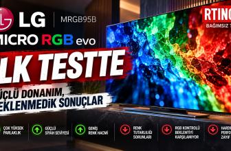 LG Micro RGB evo MRGB95B RTINGS bağımsız test sonuçları