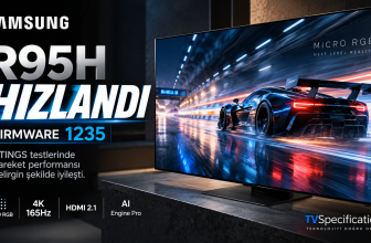 Samsung R95H Firmware 1235 ile Hızlandı: Micro RGB TV’nin Hareket Performansı Belirgin Şekilde İyileşti