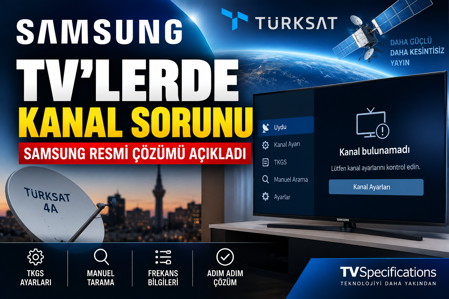 Samsung TV kanal sorunu Türksat TKGS resmi çözümü