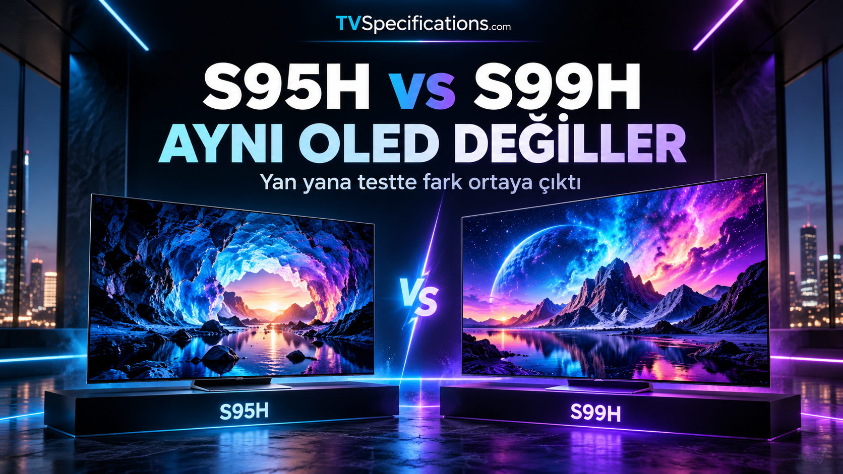 Samsung S95H ve S99H OLED TV yan yana karşılaştırması