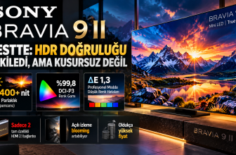 Sony Bravia 9 II HDR test sonuçları ve 4.400 nit parlaklık