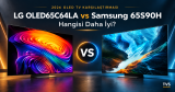 LG OLED65C64LA vs Samsung 65S90H: Hangisi Daha İyi?