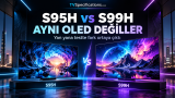 Samsung S95H ve S99H Yan Yana Testte: İki Amiral Gemisi Arasında Beklenenden Büyük Fark Var