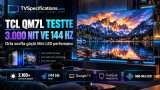 TCL QM7L Testte: Orta Sınıfta 3.000 Nit ve 144 Hz İddiası