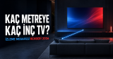 İzleme Mesafesine Göre Kaç İnç TV Alınmalı? 2026 Rehberi